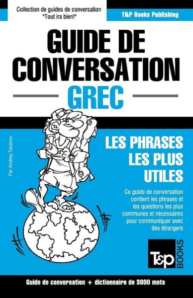 Cover for Andrey Taranov · Guide De Conversation Francais-grec et Vocabulaire Thematique De 3000 Mots (Paperback Book) (2015)