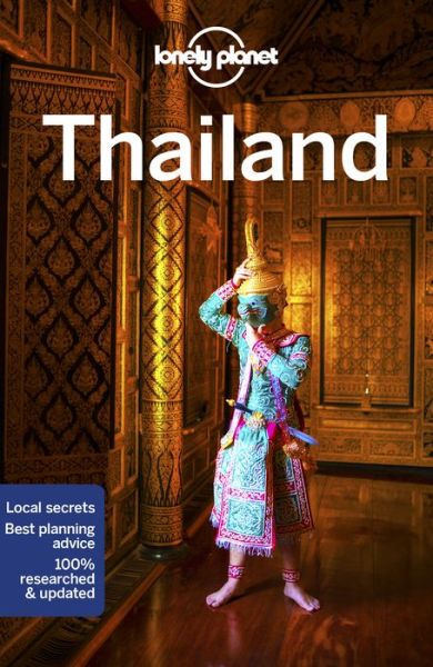 Lonely Planet Country Guides: Thailand - Lonely Planet - Bøger - Lonely Planet - 9781786570581 - 17. juli 2018