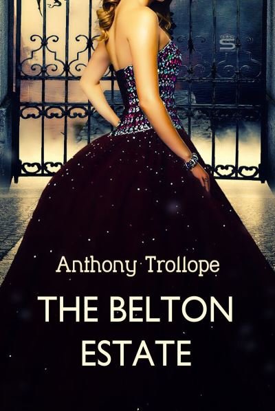 Cover for Anthony Trollope · The Belton Estate (Paperback Book) (2018)