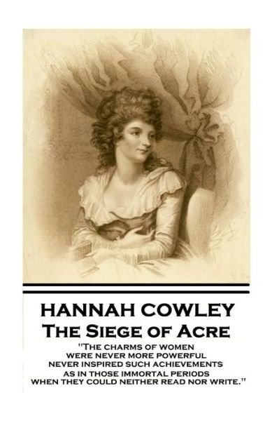 Cover for Hannah Cowley · Hannah Cowley - The Siege of Acre (Pocketbok) (2018)