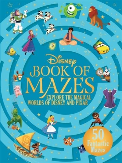 Cover for Walt Disney · The Disney Book of Mazes: Explore the Magical Worlds of Disney and Pixar through 50 fantastic mazes (Gebundenes Buch) (2021)