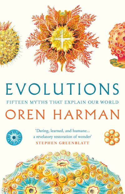 Cover for Oren Harman · Evolutions: Fifteen Myths That Explain Our World (Paperback Book) (2019)