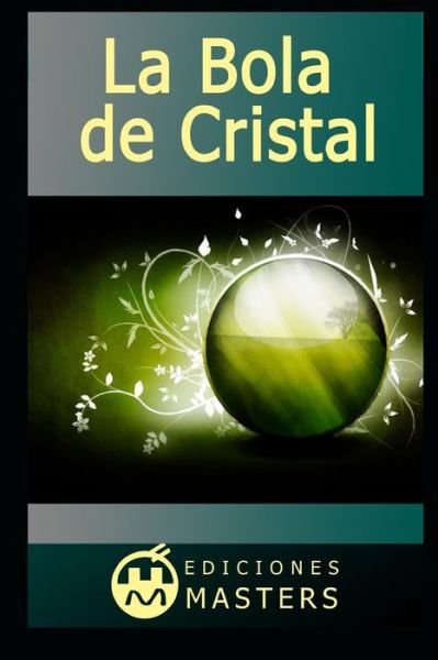 Cover for Adolfo Perez Agusti · La bola de cristal (Taschenbuch) (2018)