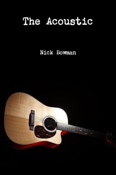 Cover for Nick Bowman · The Acoustic (Paperback Book) (2020)