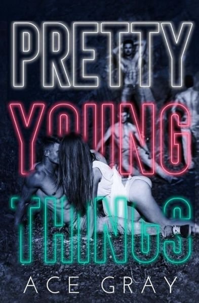 Cover for Ace Gray · Pretty Young Things (Paperback Book) (2019)