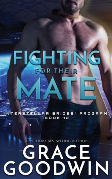 Cover for Grace Goodwin · Fighting For Their Mate - Interstellar Brides (r) Program (Paperback Book) (2019)