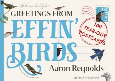 Cover for Aaron Reynolds · Greetings from Effin' Birds: 100 Tear-Out Postcards (Postkort) (2021)