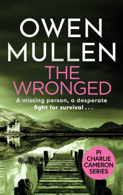 Cover for Owen Mullen · The Wronged - PI Charlie Cameron (Hardcover Book) (2021)