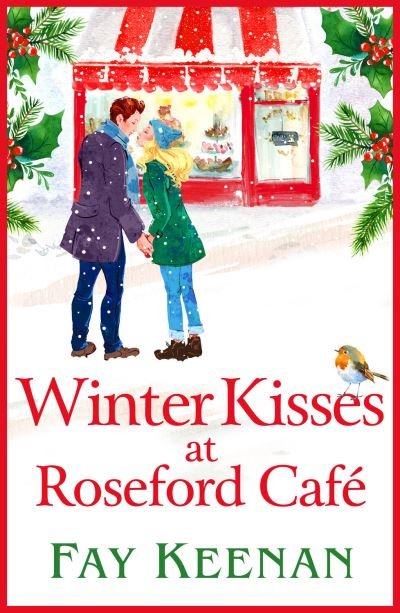 Winter Kisses at Roseford Café - Fay Keenan - Livros - Boldwood Books - 9781802805581 - 13 de outubro de 2022
