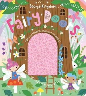 Secret Kingdom Fairy Doors - Sarah Creese - Książki - Make Believe Ideas - 9781803374581 - 1 lutego 2022