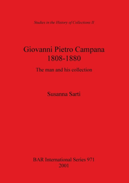 Cover for Susanna Sarti · Giovanni Pietro Campana (1808-1880) (British Archaeological Reports (BAR) International) (Paperback Book) (2001)