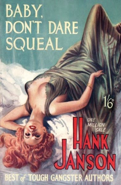 Cover for Hank Janson · Baby, Don't Dare Squeal (Taschenbuch) (2017)