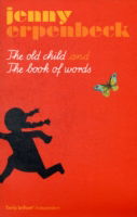 Cover for Erpenbeck, Jenny (Y) · The Old Child And The Book Of Words (Taschenbuch) [New edition] (2008)