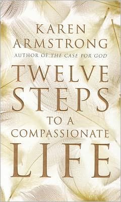 Cover for Karen Armstrong · Twelve Steps to a Compassionate Life (Paperback Book) (2011)