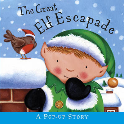 The Great Elf Escapade - Jenny Broom - Books - Templar Publishing - 9781848771581 - October 1, 2013