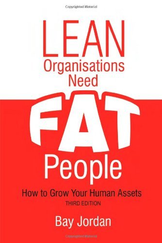 Cover for Bay Jordan · Lean Organisations Need Fat People (Paperback Bog) [Third, 3 edition] (2009)
