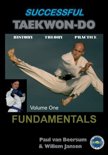 Paul Van Beersum · Successful Taekwon-Do: Vol 1 Fundamentals (Paperback Bog) (2013)