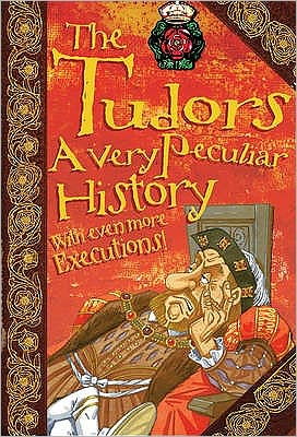 Cover for Jim Pipe · The Tudors: A Very Peculiar History - Very Peculiar History (Hardcover Book) (2016)