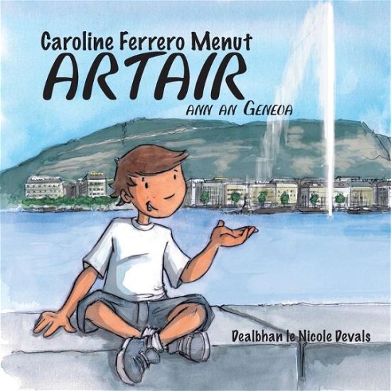 Cover for Caroline Ferrero Menut · Artair Ann an Geneva (Paperback Book) [Scots Gaelic edition] (2014)