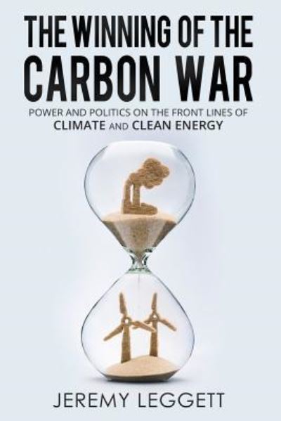 Cover for Jeremy Leggett · The Winning of the Carbon War (Paperback Book) (2018)