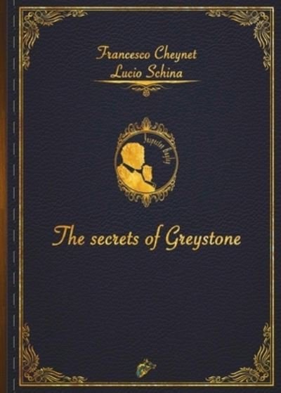 Cover for Francesco Cheynet · The Secrets of Greystone (Paperback Book) (2020)