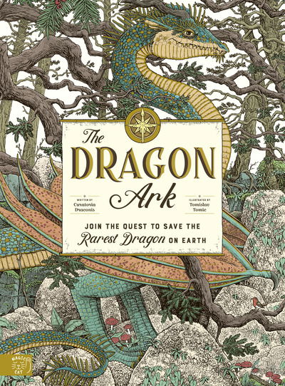 Cover for Curatoria Draconis · The Dragon Ark: Join the quest to save the rarest dragon on Earth (Hardcover Book) (2020)