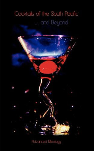 Cover for Greg Easter · Cocktails of the South Pacific and Beyond - Advanced Mixology (Paperback Book) (2009)