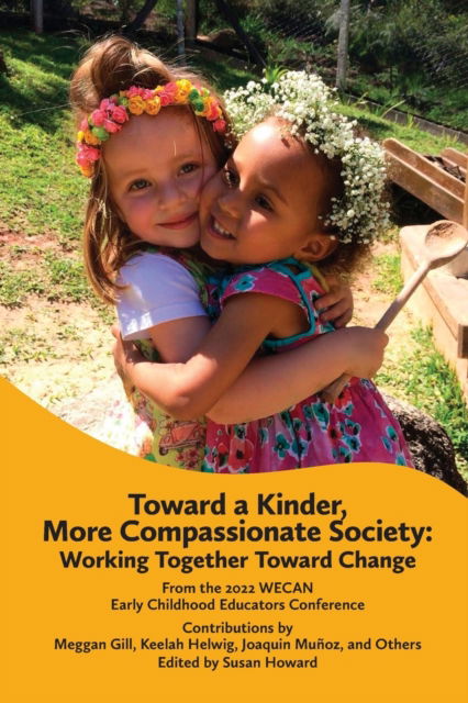 Cover for Susan Howard · Toward a Kinder, More Compassionate Society: Working Together Toward Change (Paperback Book) (2023)