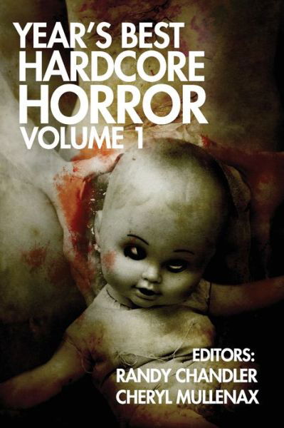 Cover for Randy Chandler · Year's Best Hardcore Horror Volume 1 (Paperback Book) (2016)