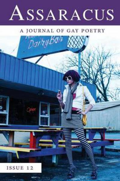 Assaracus Issue 12: A Journal of Gay Poetry - Bryan Borland - Książki - Sibling Rivalry Press, LLC - 9781937420581 - 17 października 2013