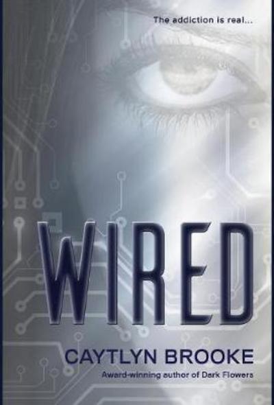 Cover for Caytlyn Brooke · Wired (Innbunden bok) (2018)