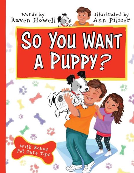 So You Want a Puppy? - Raven Howell - Książki - Handersen Publishing - 9781947854581 - 1 września 2019