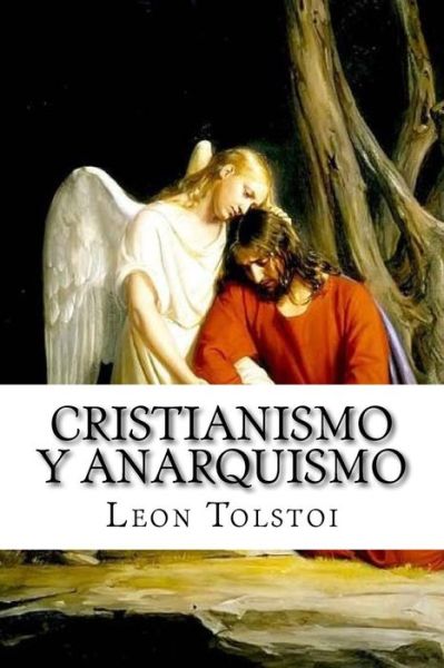 Cover for Léon Tolstoï · Cristianismo Y Anarquismo (Pocketbok) [Spanish edition] (2017)