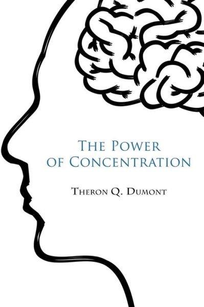 Cover for Theron Q Dumont · The Power of concentration (Taschenbuch) (2017)