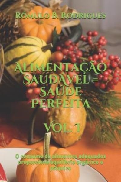 Cover for Romulo Borges Rodrigues · Alimentacao Saudavel = Saude Perfeita - Vol. I (Pocketbok) (2018)