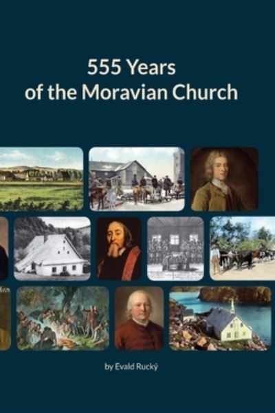 Cover for Evald Ruck · 555 Years of the Moravian Church (Book) (2023)