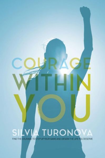 Cover for Silvia Turonova · Courage Within You (Paperback Book) (2017)