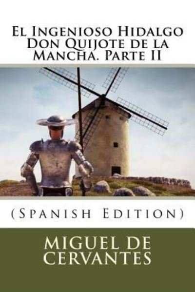 Cover for Miguel de Cervantes · El Ingenioso Hidalgo Don Quijote de la Mancha. Parte II (Paperback Bog) [Spanish edition] (2017)
