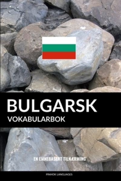 Cover for Pinhok Languages · Bulgarsk Vokabularbok (Paperback Book) (2018)