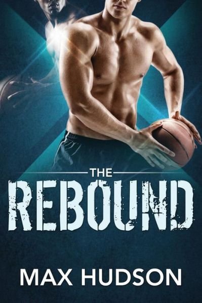 Max Hudson · The Rebound (Paperback Book) (2018)