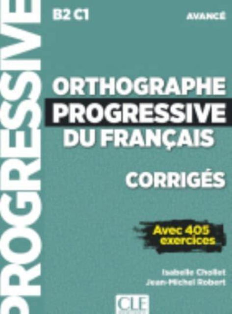 Cover for Orthographe progressive du francais - Niveau avance (B2/C1) - Corriges (Paperback Book) (2019)