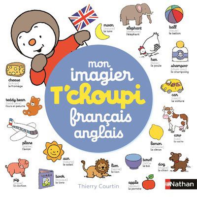 Cover for Thierry Courtin · Mon imagier T'choupi francais-anglais (Hardcover Book) (2017)