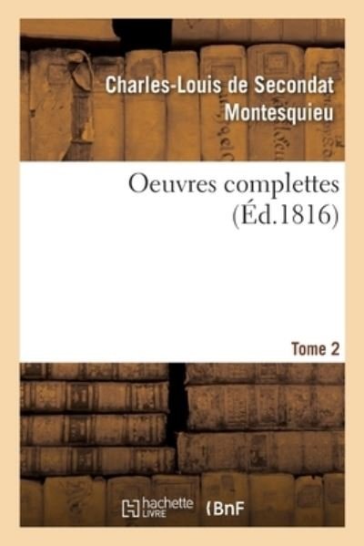 Cover for Montesquieu · Oeuvres Complettes. Tome 2 (Pocketbok) (2020)