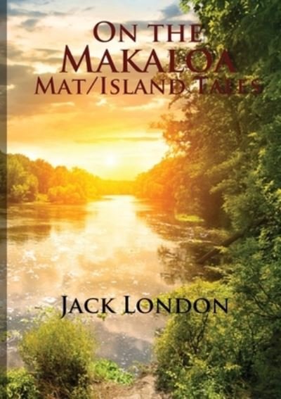 Cover for Jack London · On the Makaloa Mat (Pocketbok) (2020)