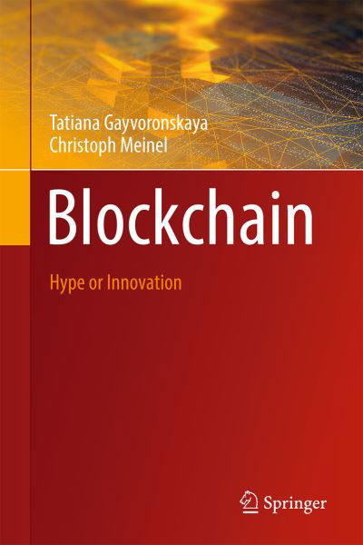 Tatiana Gayvoronskaya · Blockchain: Hype or Innovation (Paperback Book) [1st ed. 2021 edition] (2020)