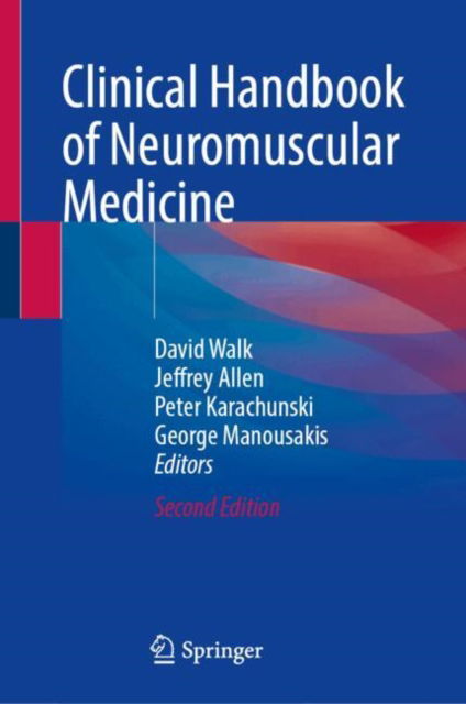 Clinical Handbook of Neuromuscular Medicine -  - Bücher - Springer International Publishing AG - 9783031704581 - 17. Januar 2025