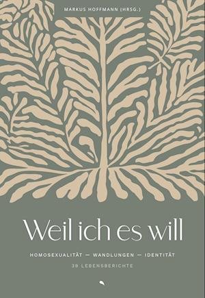 Cover for Markus Hoffmann · Weil ich es will (Buch) (2023)