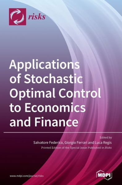 Cover for Salvatore Federico · Applications of Stochastic Optimal Control to Economics and Finance (Hardcover Book) (2020)