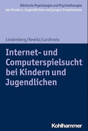 Cover for Katajun Lindenberg · Internet- und Computerspielsucht Bei Kindern und Jugendlichen (Bok) (2023)