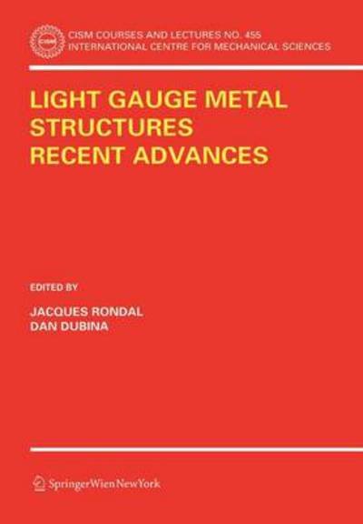 Cover for Jacques Rondal · Light Gauge Metal Structures Recent Advances - CISM International Centre for Mechanical Sciences (Taschenbuch) [2005 edition] (2005)